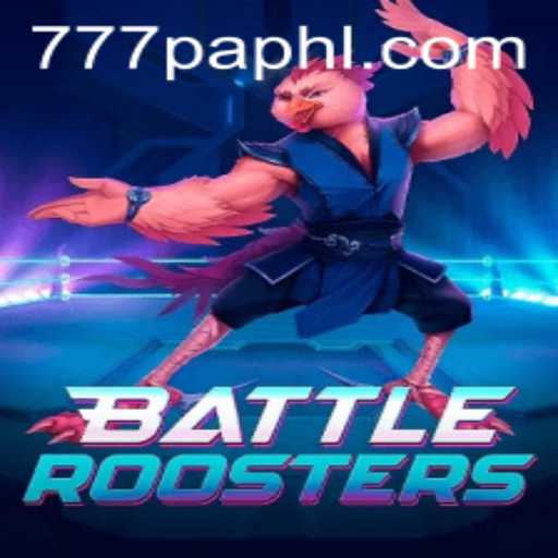 BattleRoosters: The Ultimate Game Experience with 777PA