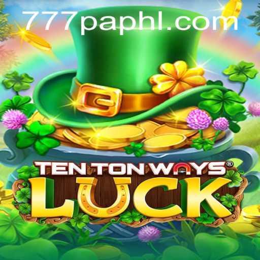 Exploring the Engaging World of TenTonWaysLuck: A Complete Guide on 777PA